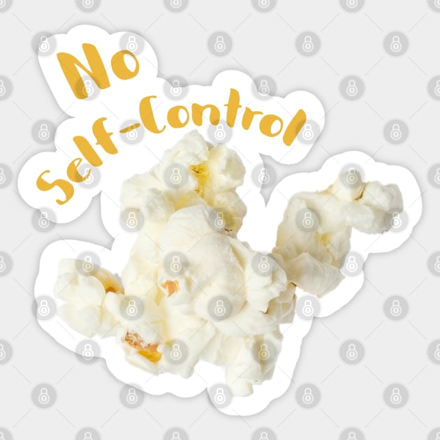 Popcorn Image with saying "No self-control" Sticker by ArtMorfic